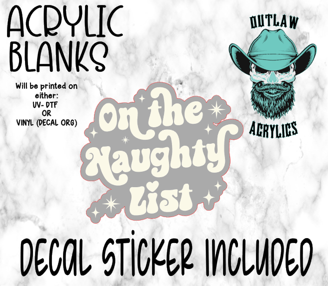 On The Naughty List Acrylic & Decal Set