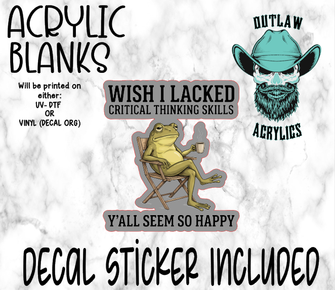 Lack Critical Thinking Acrylic & Decal Set