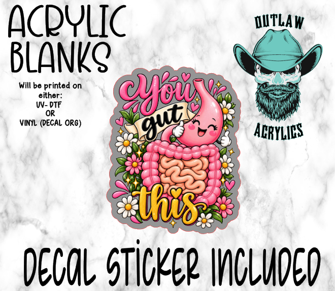 You Gut This Acrylic & Decal Set