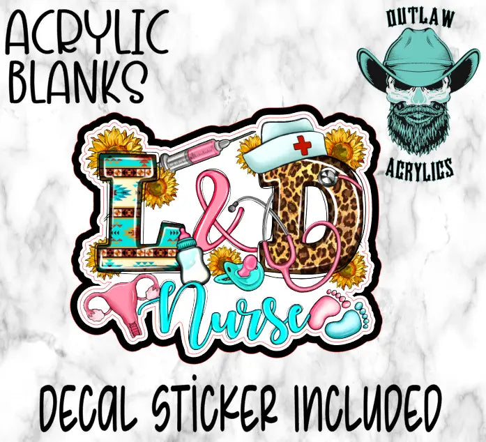 Labor & Delivery Nurse Acrylic & Decal Set - Outlaw Acrylics