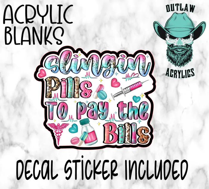 Slingin bills to pay the bills Acrylic & Decal Set - Outlaw Acrylics