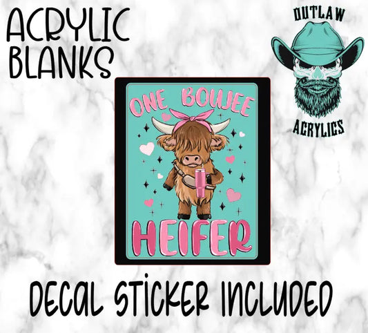 Boujee Heifer Valentine Acrylic & Decal Set - Outlaw Acrylics