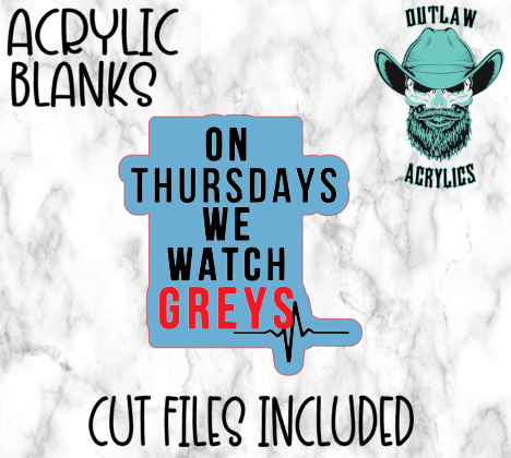 Thursdays is Greys Badge Reel Acrylic