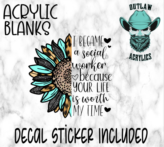 Social Worker Teal Sunflower Acrylic & Decal Set