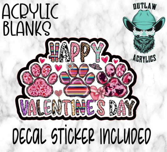 Happy Valentines Day Dog Paws Acrylic & Decal Set - Outlaw Acrylics