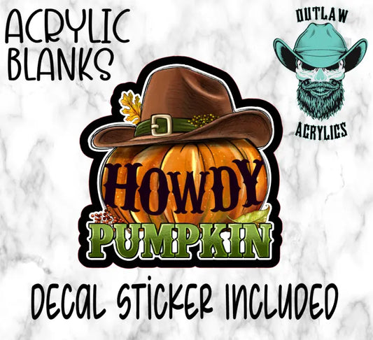 Howdy Pumpkin Acrylic & Decal Set - Outlaw Acrylics