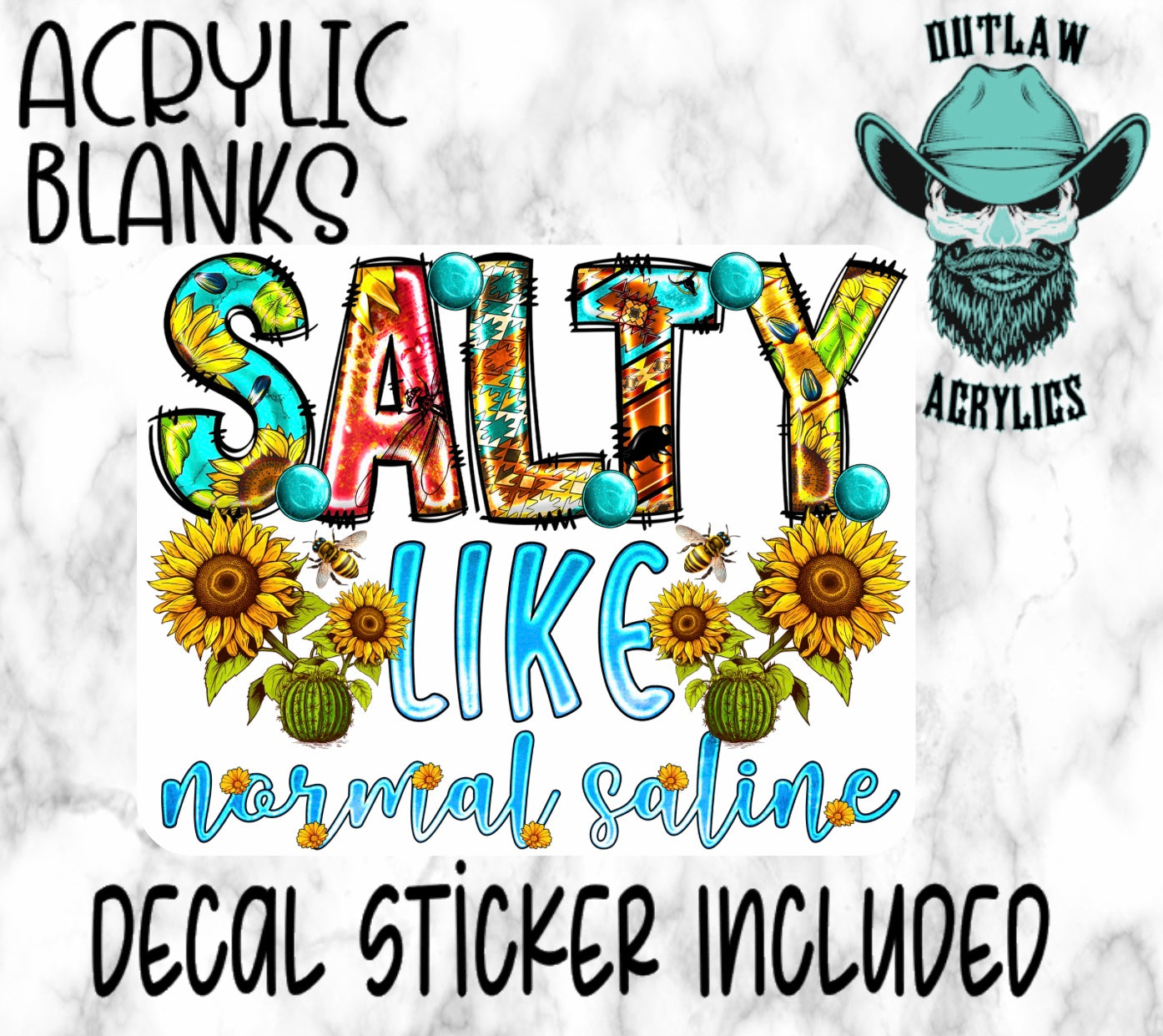 Salty Like Saline Acrylic & Decal Set