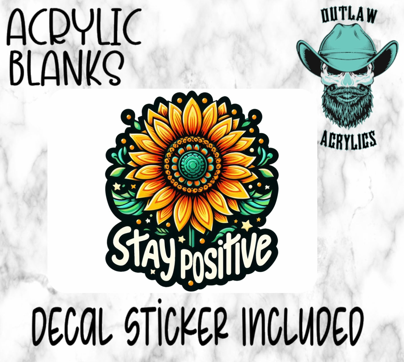 Stay Positive Sunflower Acrylic & Decal Set