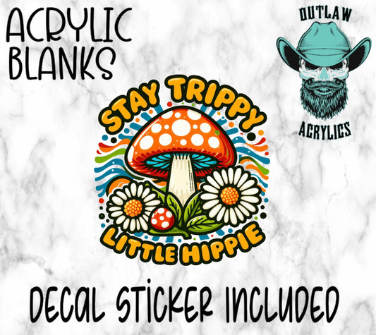 Stay Trippy Hippie Acrylic & Decal Set