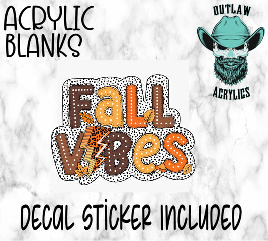 Fall Vibes Acrylic & Decal Set