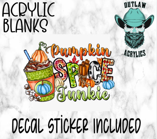 Pumpkin Spice Junkie Acrylic & Decal Set