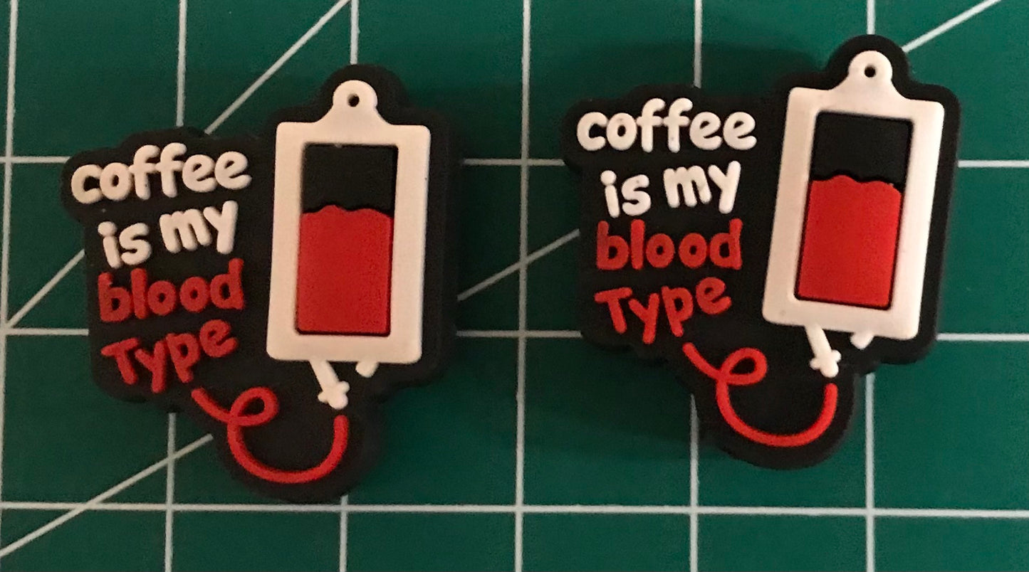 Coffee Is My Blood Type Focal