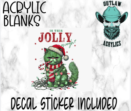 Is This Jolly Enough Acrylic & Decal Set