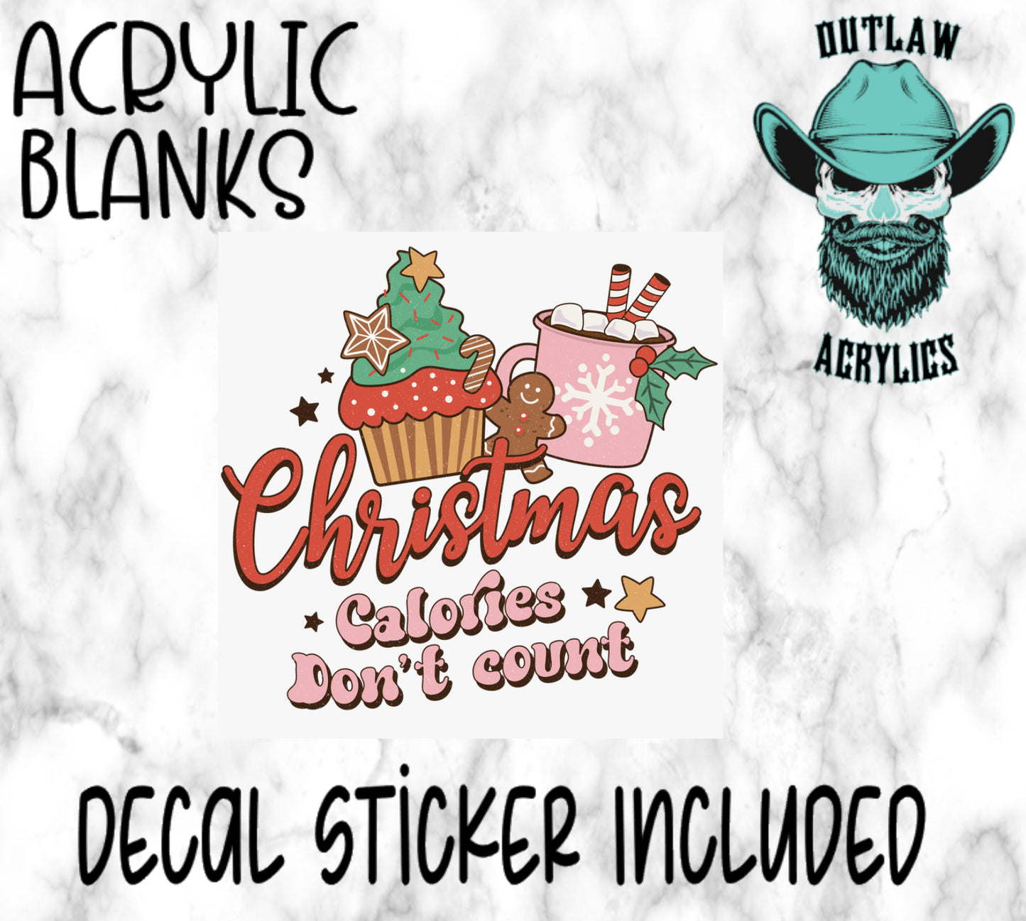 Christmas Calories Don’t Count  Acrylic & Decal Set