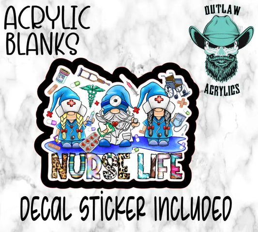 Gnome Nurse Life Acrylic & Decal Set - Outlaw Acrylics