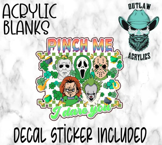 St. Patricks Day Pinch me Horror Guys Acrylic & Decal Set - Outlaw Acrylics