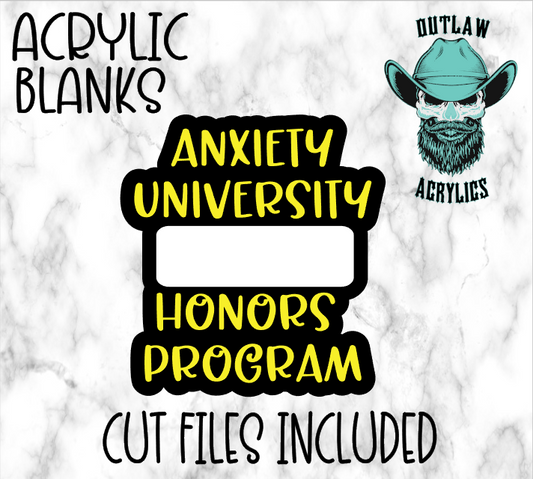Anxiety University Badge Reel Acrylic