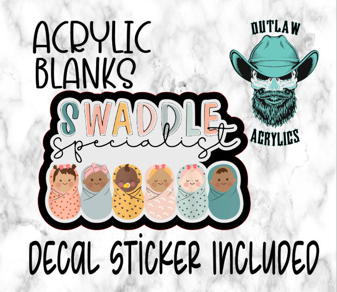 Swaddle Specialist B Acrylic & Decal Set