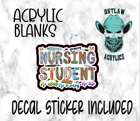 Nursing Student No Life Acrylic & Decal Set