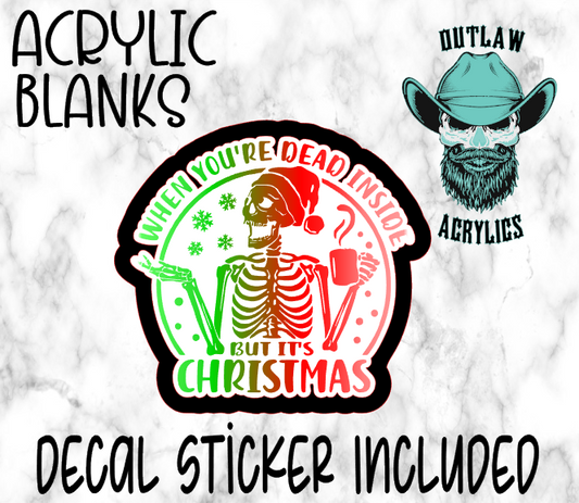 Dead Inside But Christmas Acrylic & Decal Set