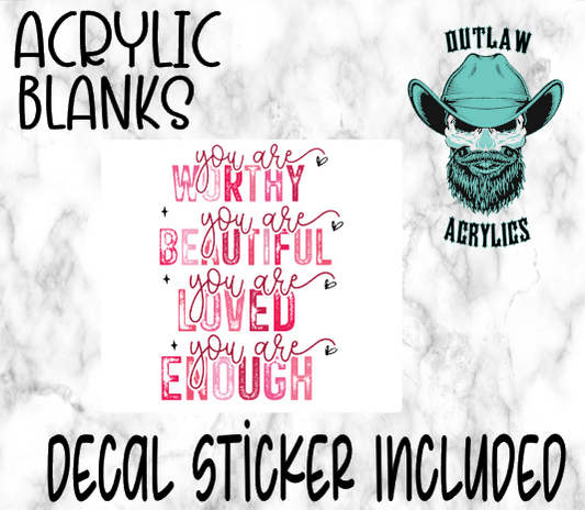You Are Enough Acrylic & Decal Set