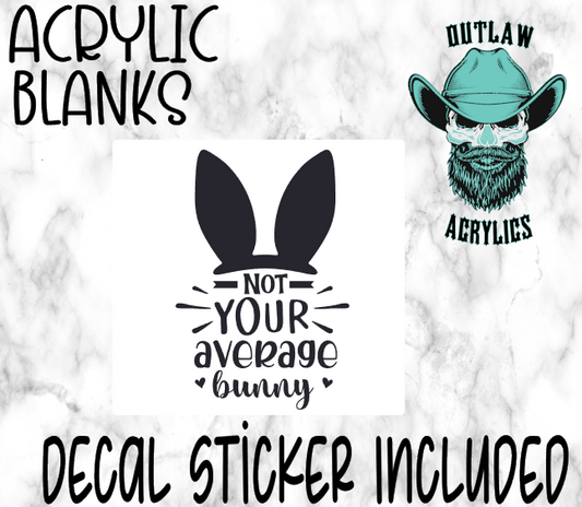 Not Your Average Bunny Acrylic & Decal Set