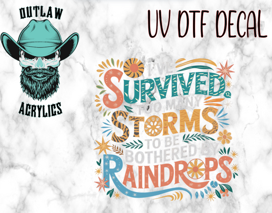 Survived By The Storms UV DTF Decal/Transfer
