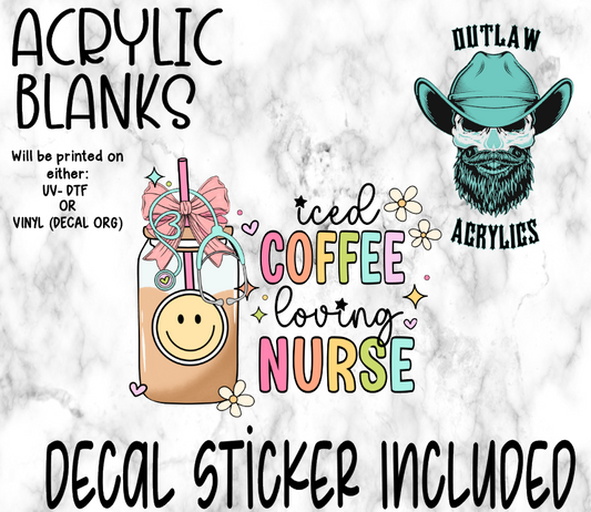 Iced Coffee Loving Nurse Acrylic & Decal Set