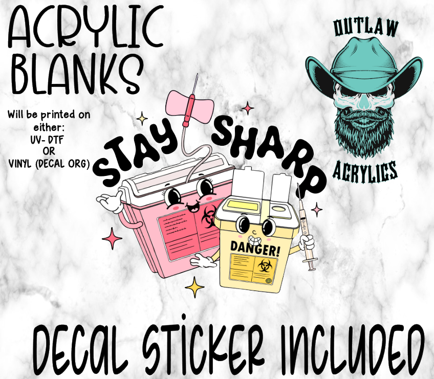 Stay Sharp Acrylic & Decal Set