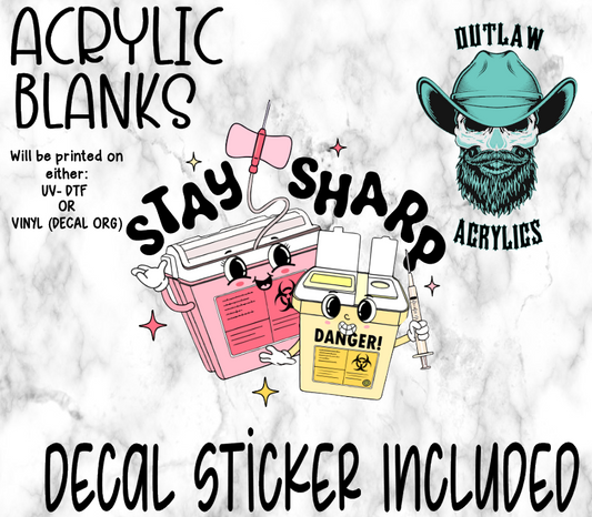 Stay Sharp Acrylic & Decal Set