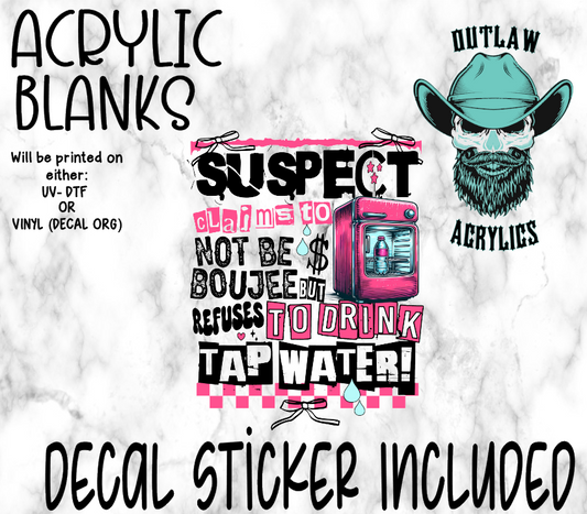 No TAP Water For Me Acrylic & Decal Set