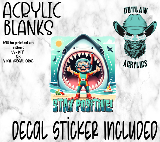 Stay Positive Acrylic & Decal Set