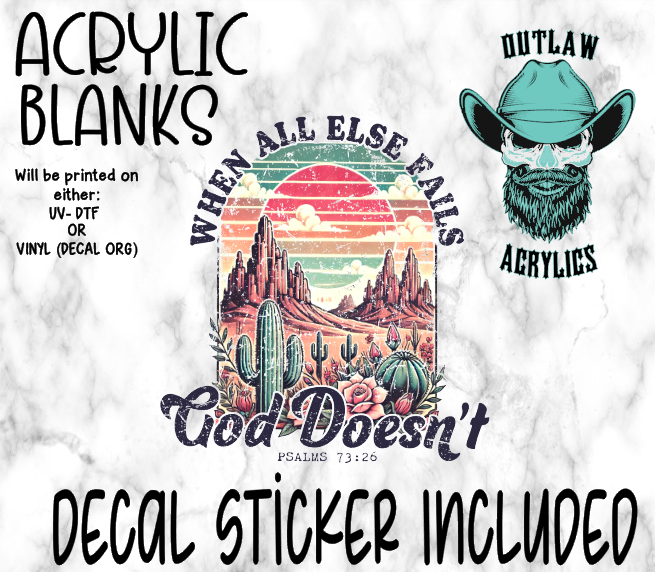 When All Else Fails Acrylic & Decal Set