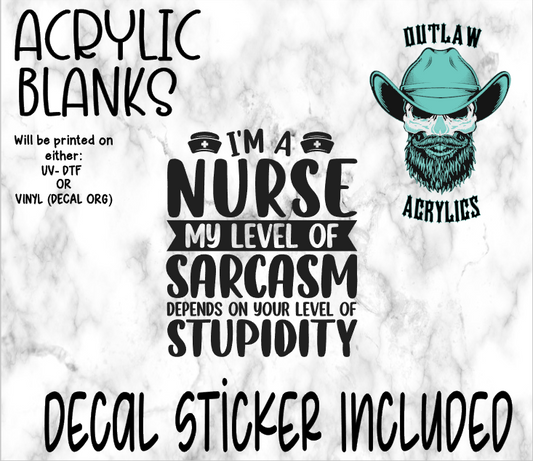 Nurse Sarcasm Acrylic & Decal Set