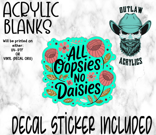 All Oopsies No Daisies Acrylic & Decal Set