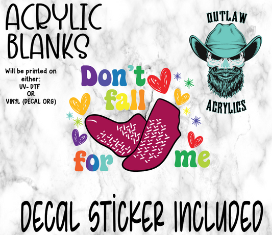 Don't Fall For Me Acrylic & Decal Set