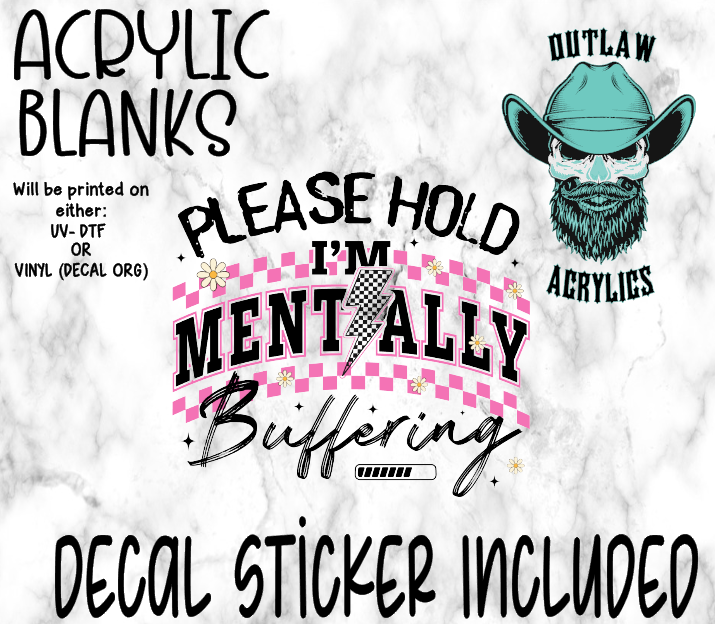 Mentally Buffering Acrylic & Decal Set