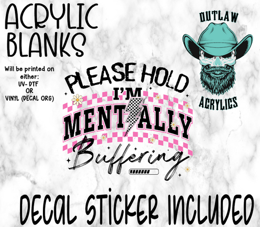 Mentally Buffering Acrylic & Decal Set