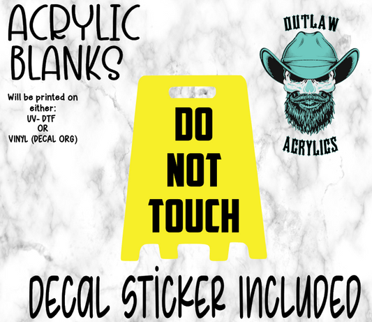 Do Not Touch Acrylic & Decal Set