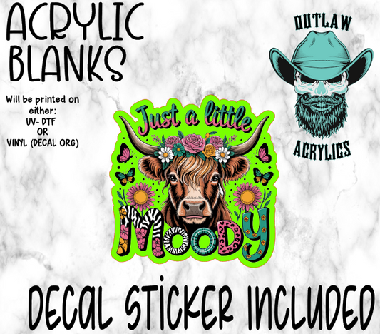 Just A Little Moody Acrylic & Decal Set