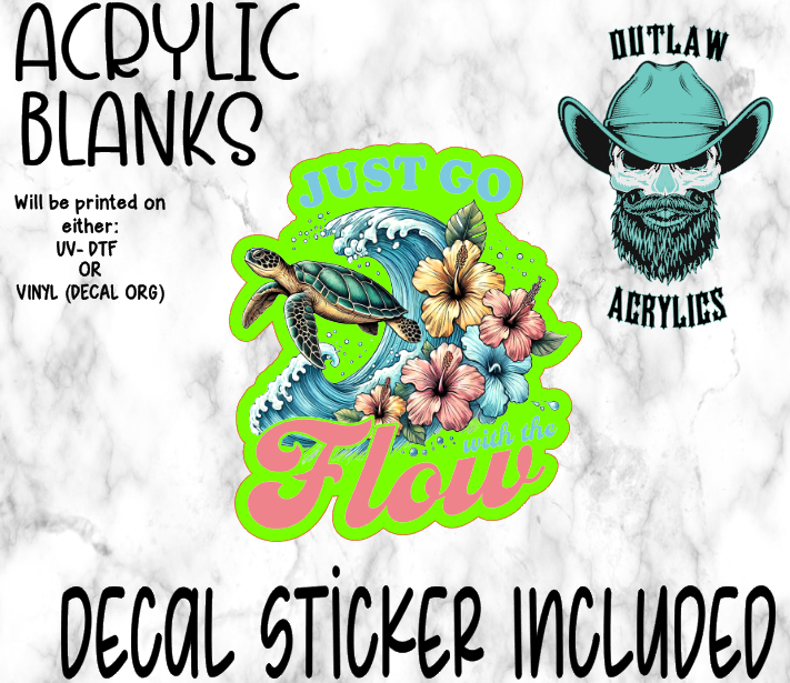 Just Go With The Flow Acrylic & Decal Set