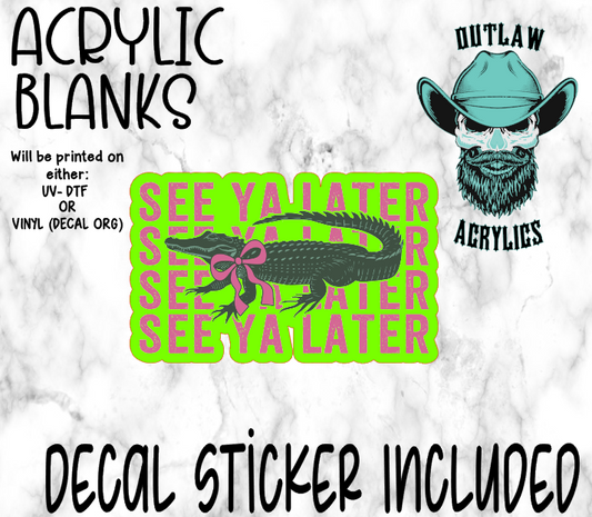 See Ya Later Acrylic & Decal Set