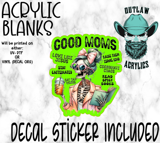 Good Moms Acrylic & Decal Set