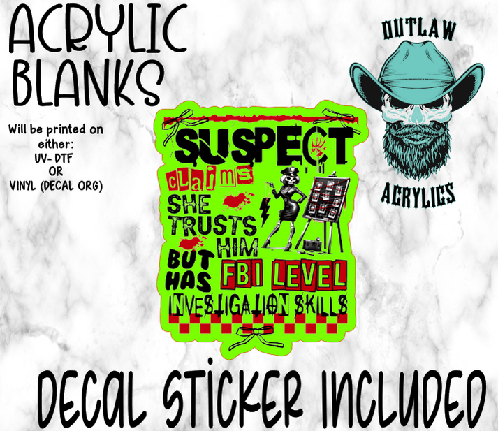 Suspects Stickers Suspect FBI Level Acrylic & Decal Set- Outlaw Acrylics