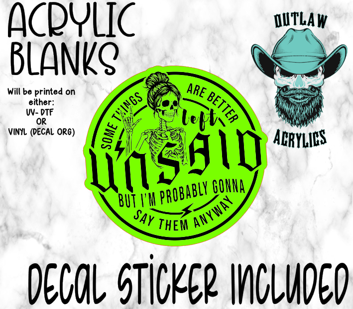 Some Things Better Left UNSAID Acrylic & Decal Set