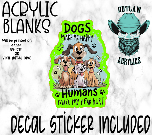 Dogs Make Me Happy Acrylic & Decal Set