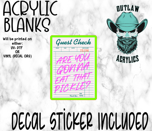 Are You Goona Eat That Pickle Acrylic & Decal Set