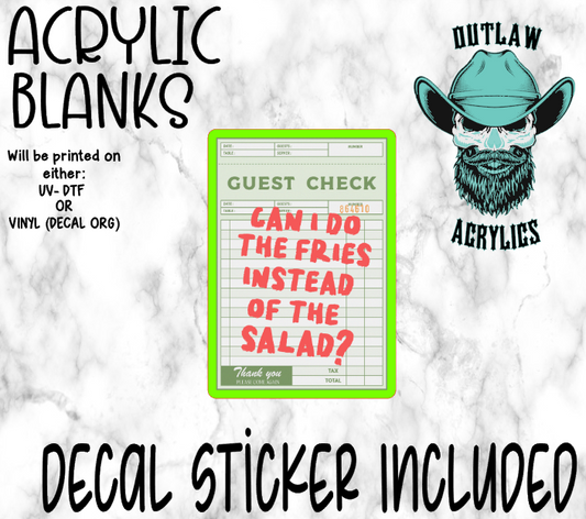 Can I Do Fries Instead Acrylic & Decal Set