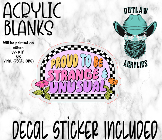 Strange & Proud Acrylic & Decal Set