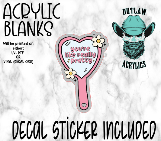 You Are Like Really Pretty Acrylic & Decal Set